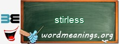 WordMeaning blackboard for stirless